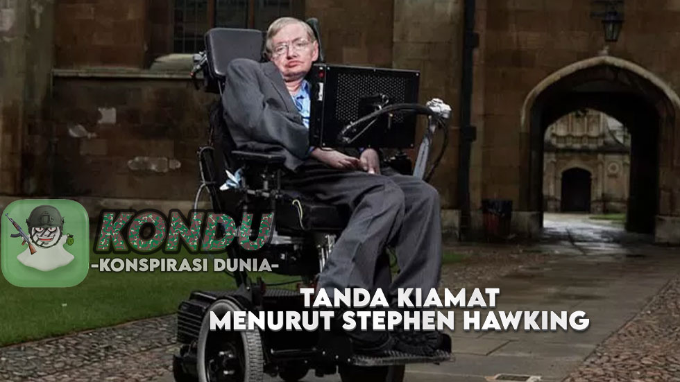 Tanda-Tanda Kiamat Menurut Stephen Hawking