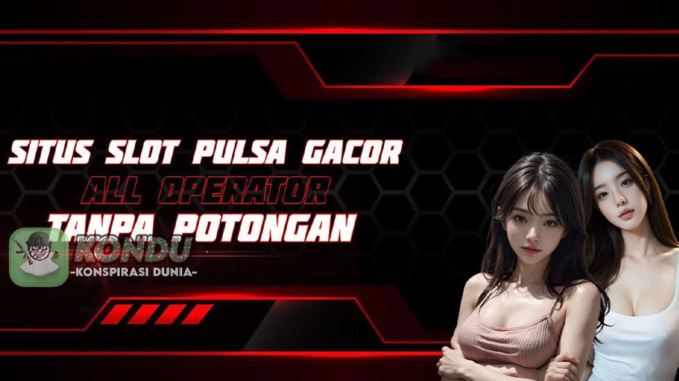 Situs Slot Online rtp8000 Penyedia Deposit Pulsa Tanpa Potongan